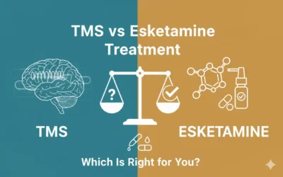 TMS vs Esketamine Treatment: Which Is Right for You?